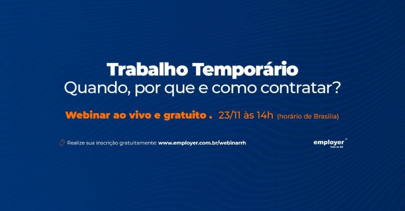 Trabalho Temporário quando, por que e como contratar